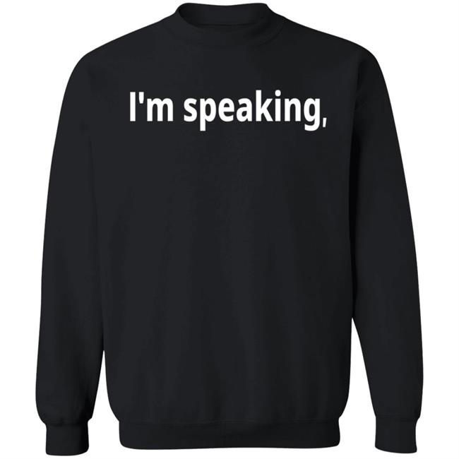 Im Speaking Hoodie Shirt Im Speaking Hoodie Shirt