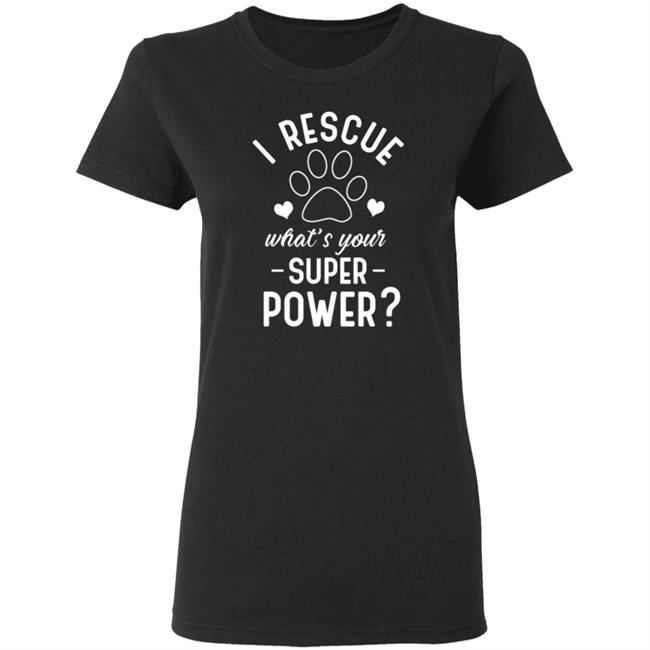 I Rescue What's Your Superpower Shirt I Rescue What's Your Superpower Shirt