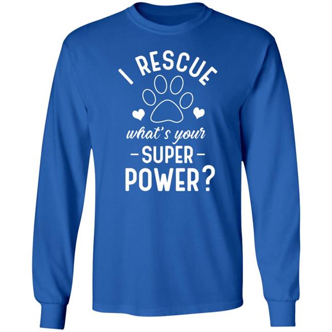 I Rescue What's Your Superpower Shirt I Rescue What's Your Superpower Shirt
