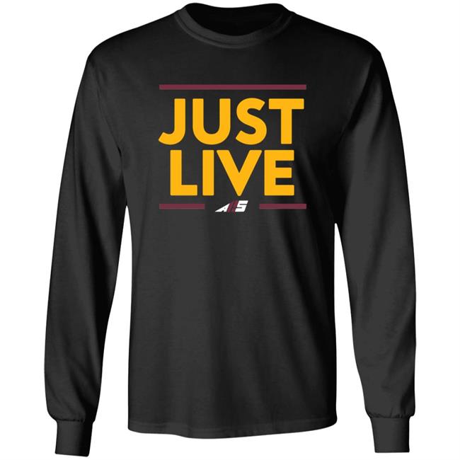 Just Live T Shirt Just Live T Shirt