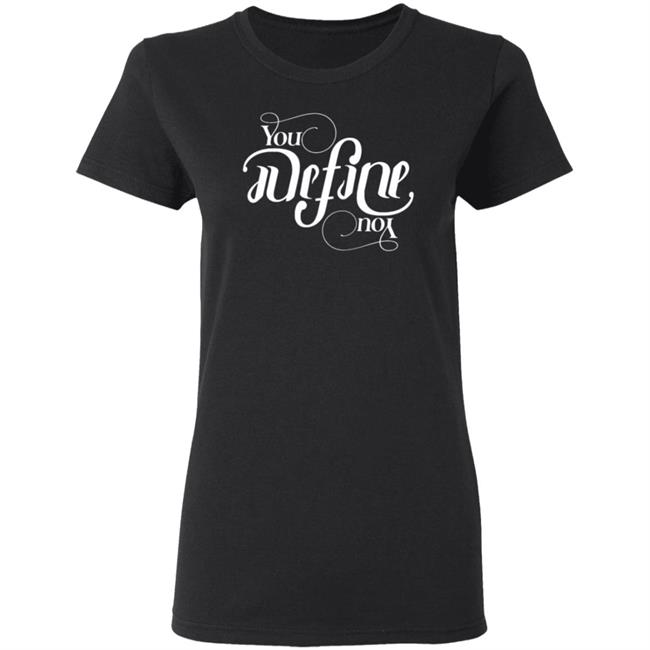 Jared Padalecki'S You Define You Tee Shirt Jared Padalecki'S You Define You Tee Shirt