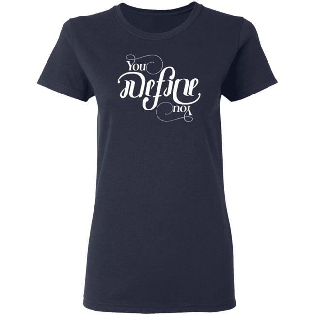 Jared Padalecki'S You Define You Tee Shirt Jared Padalecki'S You Define You Tee Shirt