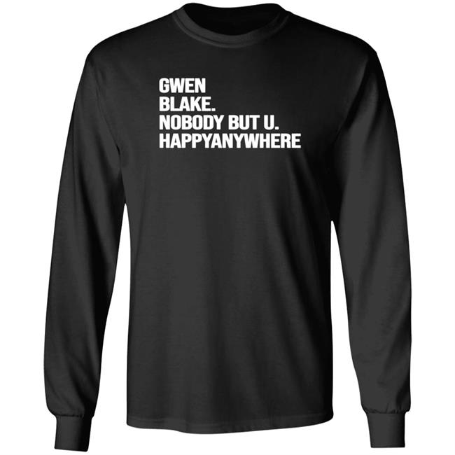 Gwen Blake Nobody But You Tee Shirt Gwen Blake Nobody But You Tee Shirt