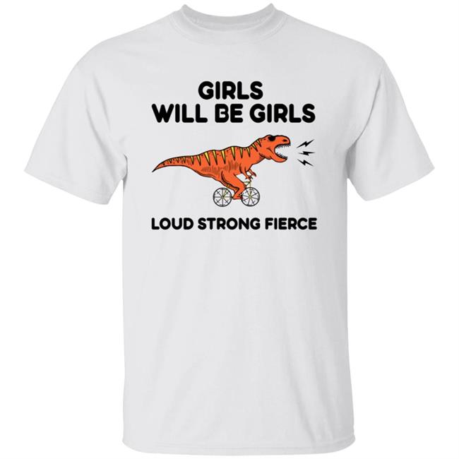 Girls Loud Strong Fierce T Shirt