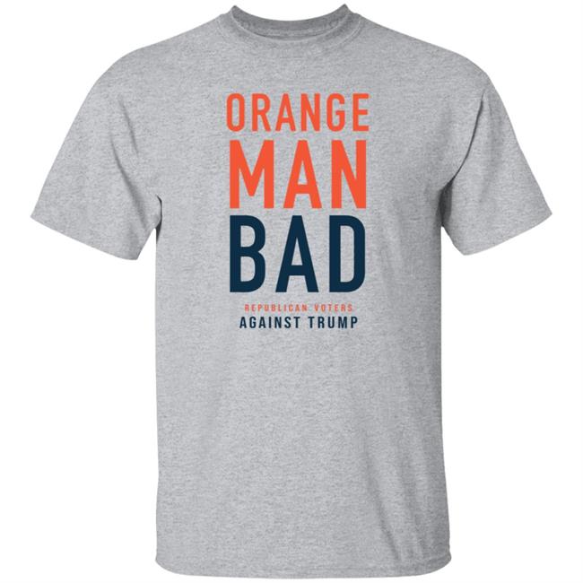 Orange Man Bad Republican Voters Against Trump T Shirt