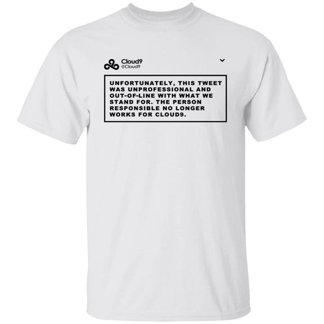 Cloud9 C9 Mateus Unfortunately This Tweet was unprofessional T Shirt