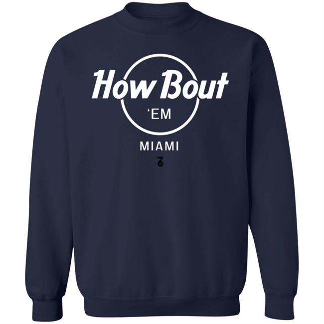 The Seven Six Merch How Bout 'Em Miami T Shirt The Seven Six Merch How Bout 'Em Miami T Shirt
