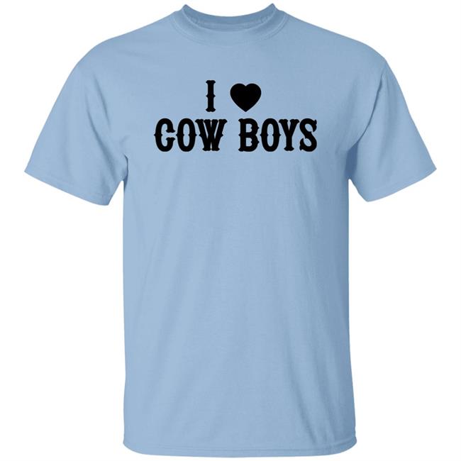 I Love Cowboys T Shirt I Love Cowboys T Shirt