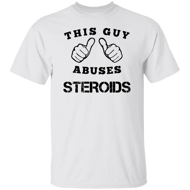 Bruh Moments merch This Guy Abuses Steroids T Shirt