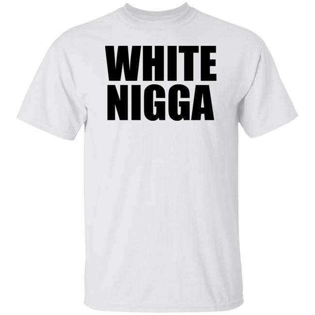 Bruh Moments Merch White Nigga Shirt