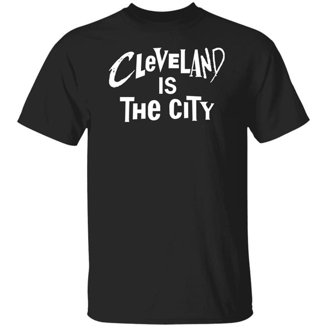 Homage Cleveland Is The City Tee Shirt Cleveland Cavaliers Team Shop