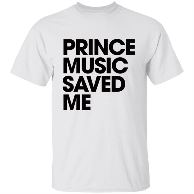 PrinceLiveTheBest Prince Music Saved Me Shirt