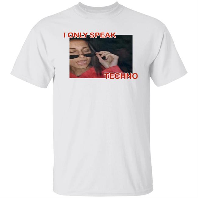 Rezz I Only Speak Techno Shirt Just Call Mecol3