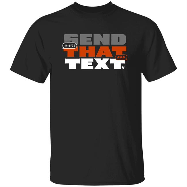 BreakingT Cincinnati Send That Text Shirt