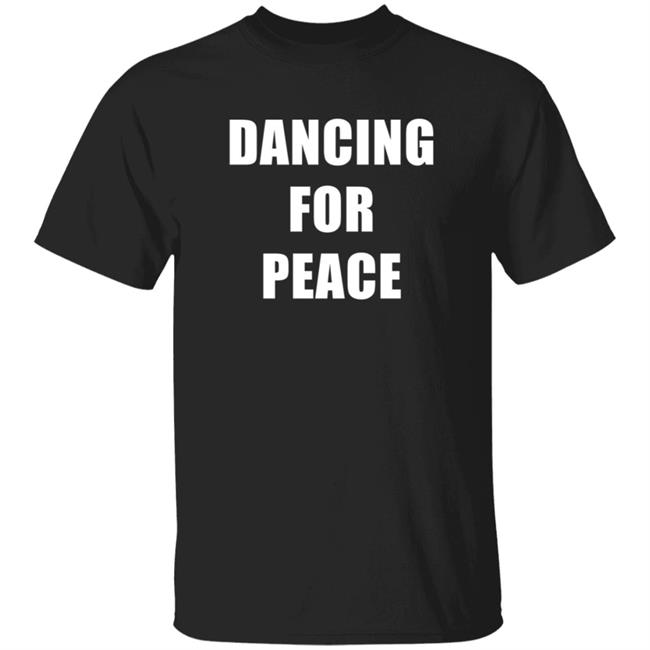 Dancing For Peace The Dancing Trucker John Drury T Shirt