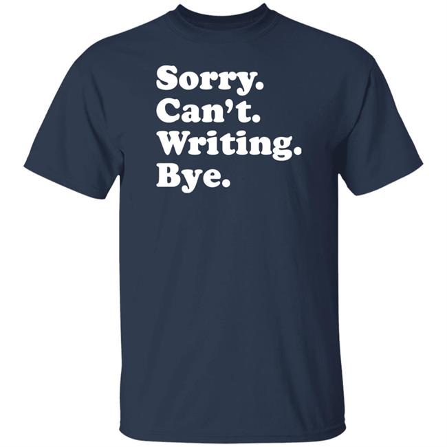 Peyton Storm Sorry Can't Writing Bye T Shirt
