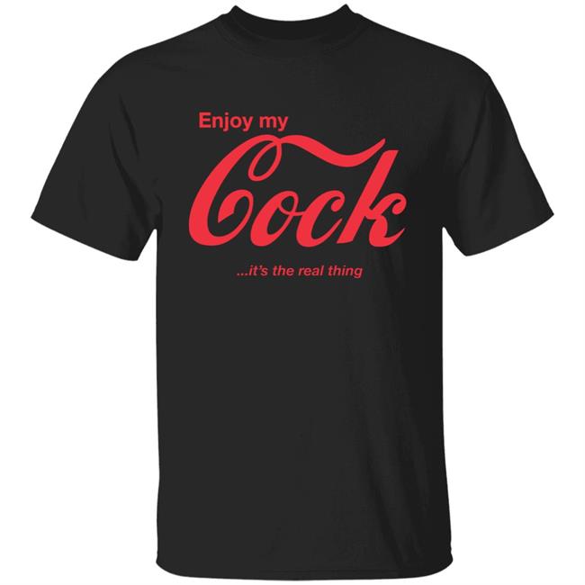 Red Mouse Enjoy My Cock It The Real Thing Shirt