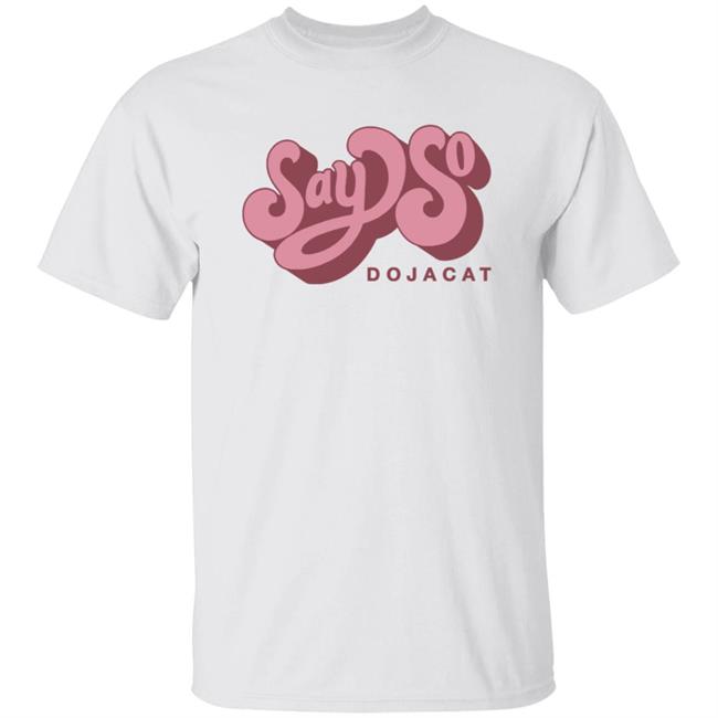 Doja Cat Merch Say So Tee Shirt White