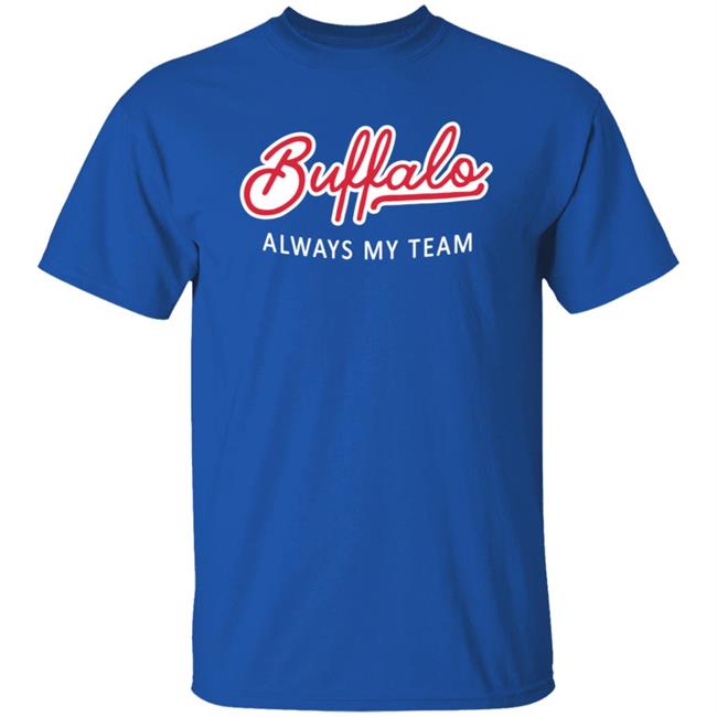 Buffalo Always My Team T Shirt