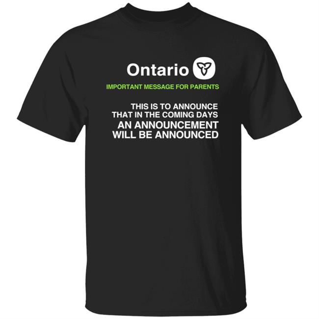 Ontario Government Parent Announcement Shirt Women's T Shirt