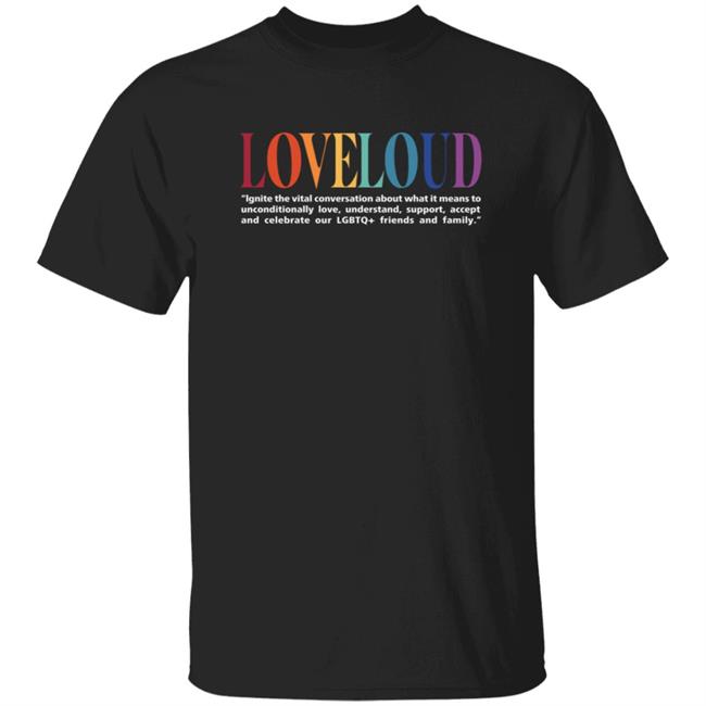 Loveloud Mission Statement Tee Shirt