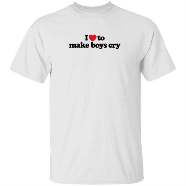 I Love To Make Boys Cry T Shirt Adoreschoni