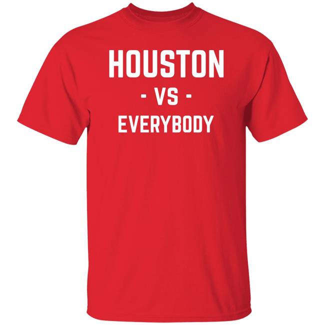 Galen Robinson Jr Houston Vs Everybody Shirt 1Substantial Galen Robinson Jr Houston Vs Everybody Shirt 1Substantial