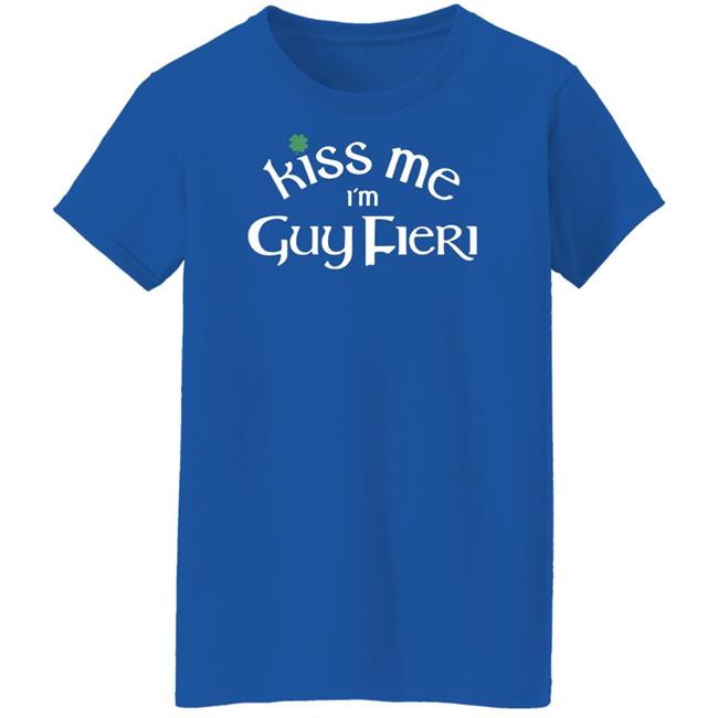 Guy Fieri Merch Kiss Me Im Guy Fieri Shirt Guy Fieri Merch Kiss Me Im Guy Fieri Shirt