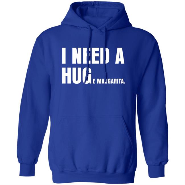 I Need A Huge Margarita Shirt Sarahsevans2000 I Need A Huge Margarita Shirt Sarahsevans2000