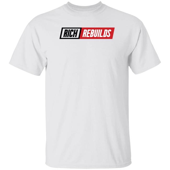 Rich Rebuilds Merch Rich Rebuilds Logo T Shirt