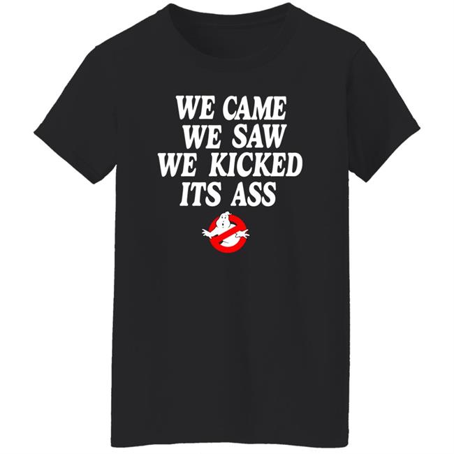 Chelsea Green Ghostbusters We Came We Saw We Kicked Its Ass T Shirt Homage Merch Chelsea Green Ghostbusters We Came We Saw We Kicked Its Ass T Shirt Homage Merch