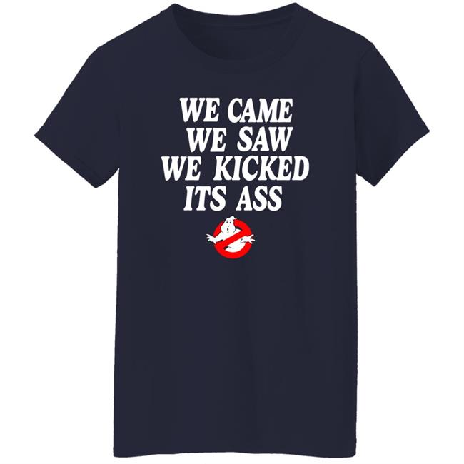 Chelsea Green Ghostbusters We Came We Saw We Kicked Its Ass T Shirt Homage Merch Chelsea Green Ghostbusters We Came We Saw We Kicked Its Ass T Shirt Homage Merch