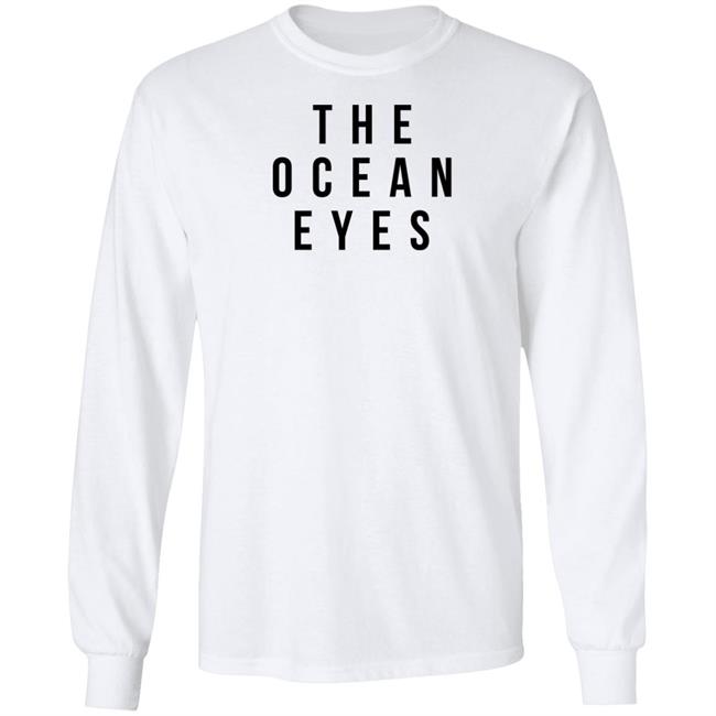 The Ocean Eyes T Shirt #TheOEBegin The Ocean Eyes T Shirt #TheOEBegin