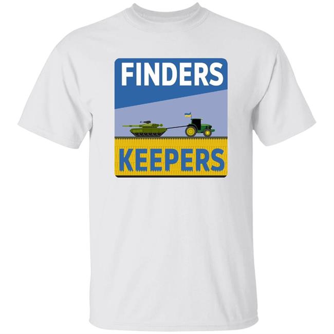Finders Keepers Shirt Ukrainian Farmers Stealing Putin's Tanks Finders Keepers Shirt Ukrainian Farmers Stealing Putin's Tanks