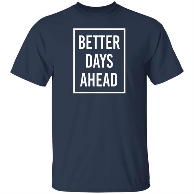 Kakam Pink Wednesday Anak Dabaw Better Days Ahead Shirt Kakam Pink Wednesday Anak Dabaw Better Days Ahead Shirt