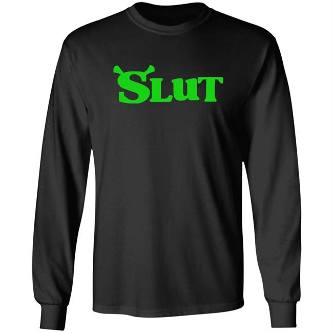 Slut Shrek Trendy Shirt Slut Shrek Trendy Shirt