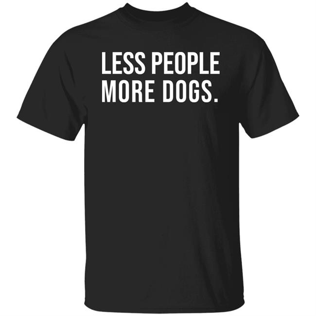 Less People More Dogs Shirt Baseball Chickie