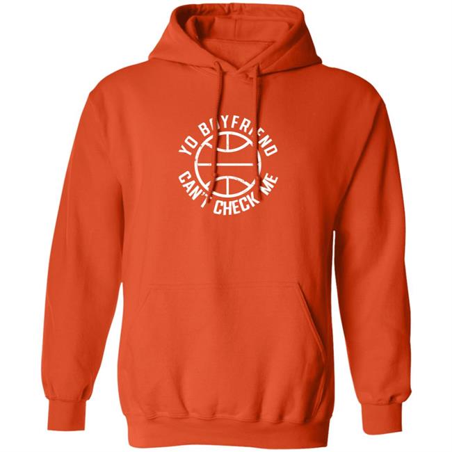 Famouslos32 Maria Martin Trae Young Yo Boyfriend Can't Check Me Hoodie