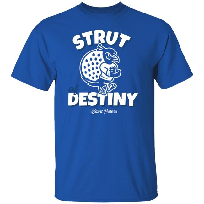 Homefield Apparel Merch Strut of Destiny Saint Peter's Basketball Tee Shirt