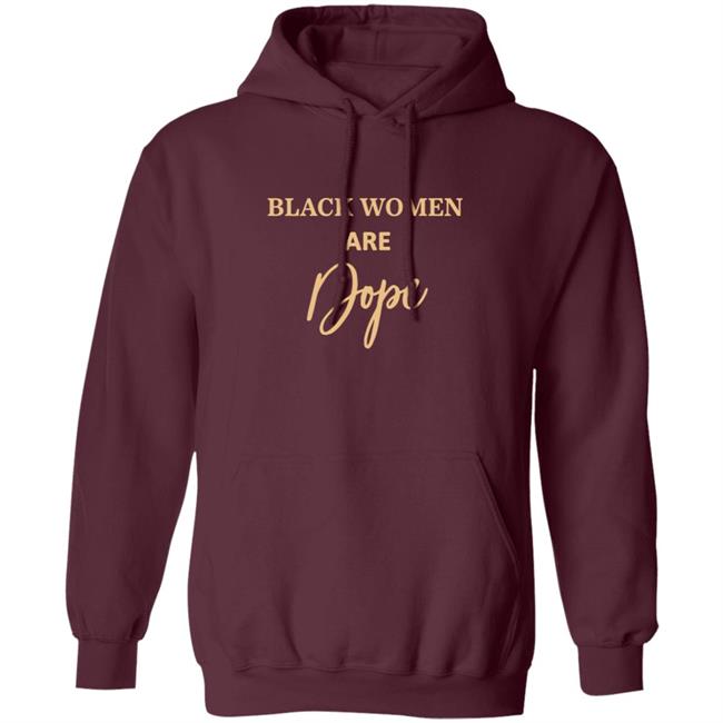 Black Women Are Dope Hoodie Jovenelray Bresylvain Evg Bre