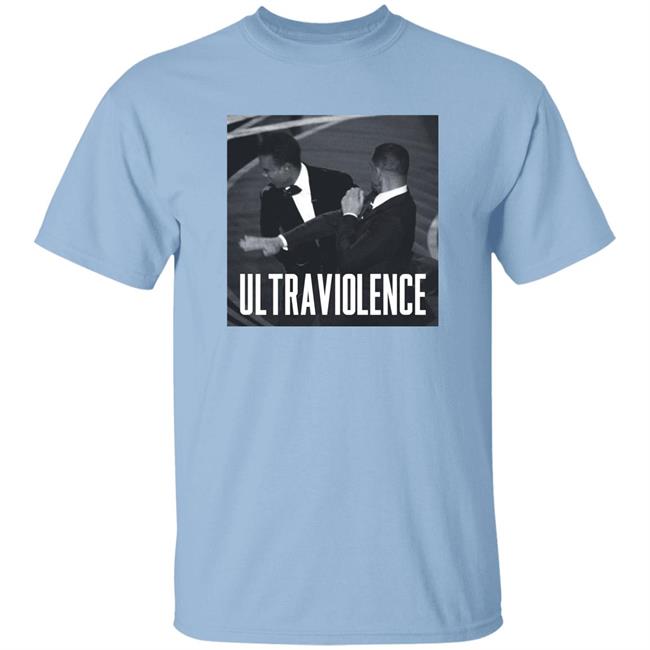 Ultraviolence Shirt Will Smith And Chris Rock Oscar 2022 Ultraviolence Shirt Will Smith And Chris Rock Oscar 2022
