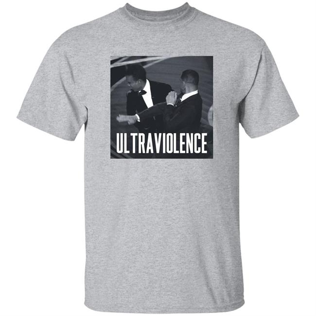 Ultraviolence Shirt Will Smith And Chris Rock Oscar 2022 Ultraviolence Shirt Will Smith And Chris Rock Oscar 2022