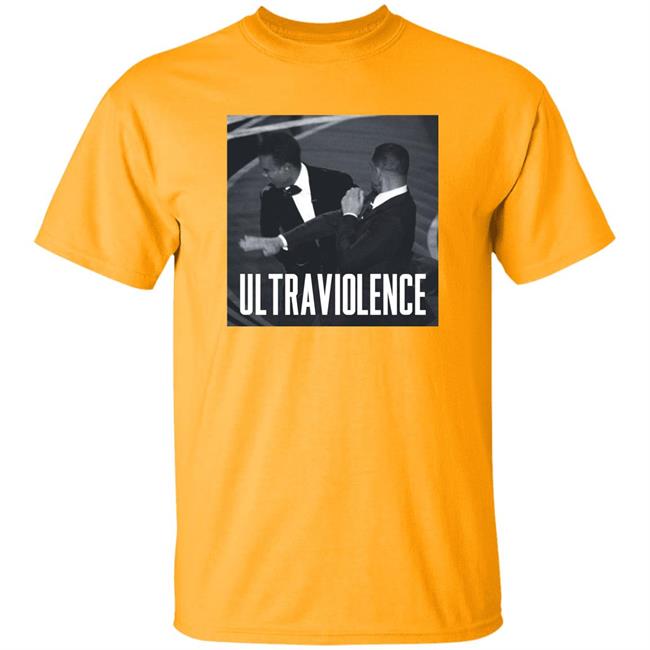 Ultraviolence Shirt Will Smith And Chris Rock Oscar 2022 Ultraviolence Shirt Will Smith And Chris Rock Oscar 2022