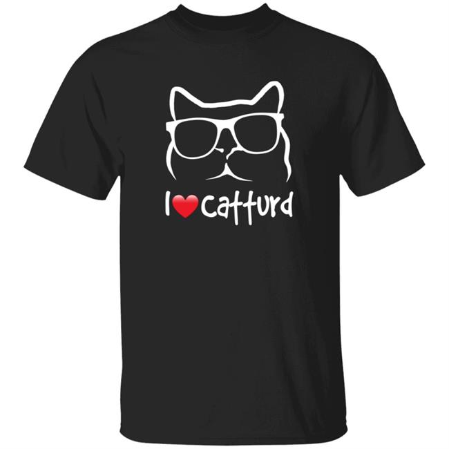 I Love Catturd Merch Catturd T Shirt