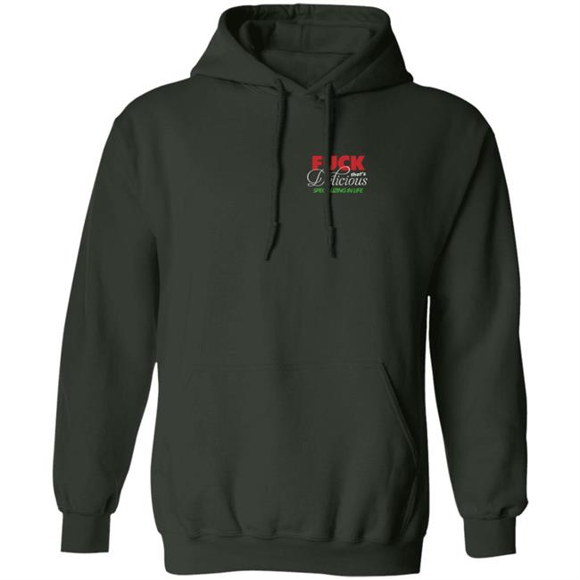 Fuck Thats Delicious Hoodie