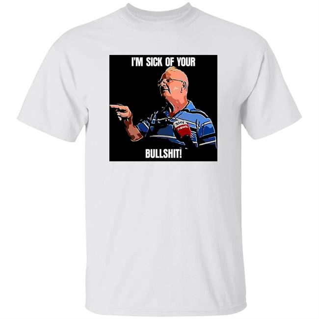 I'm Sick Of Your Bullshit Scott Morrison Shirt Rhys Muldoon