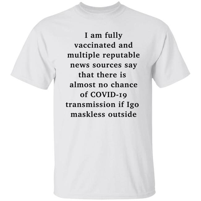 I Am Fully Vaccinated Covid 19 Shirt Nicole Goodkind