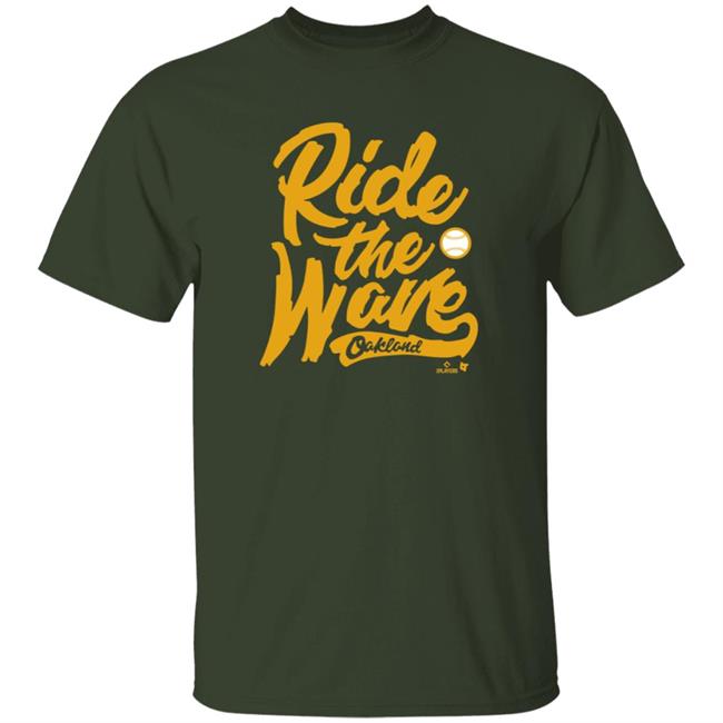 Breakingt Ride The Wave Oakland T Shirt
