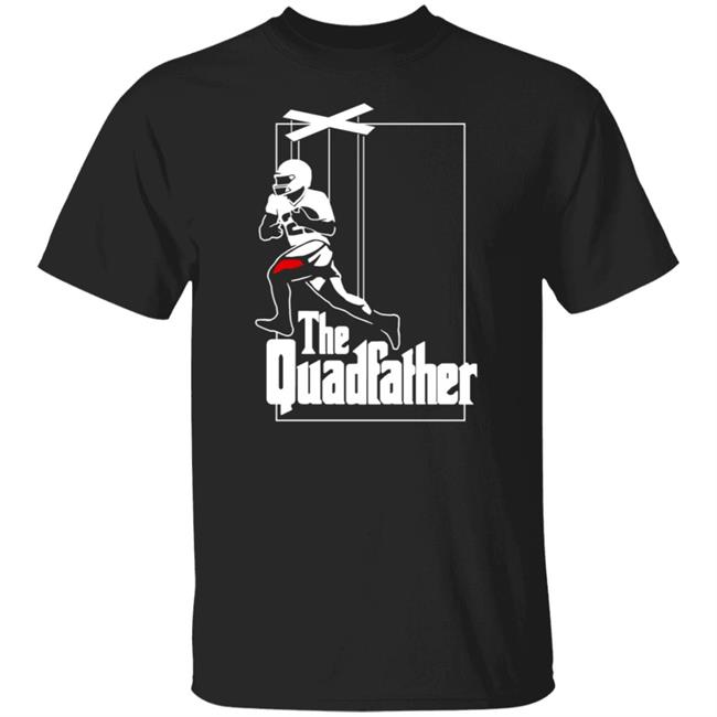 Aj The Sauce Dillon The Quadfather T Shirt