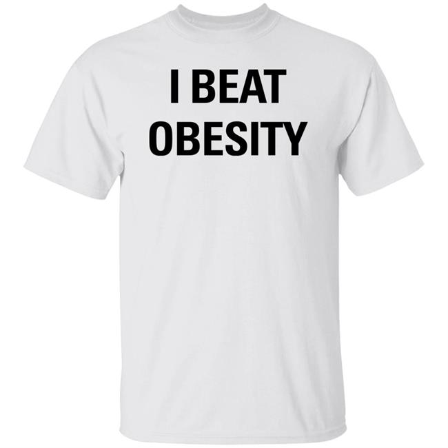 I Beat Obesity Shirt Full Circle